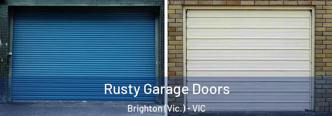 Rusty Garage Doors Brighton (Vic.) - VIC