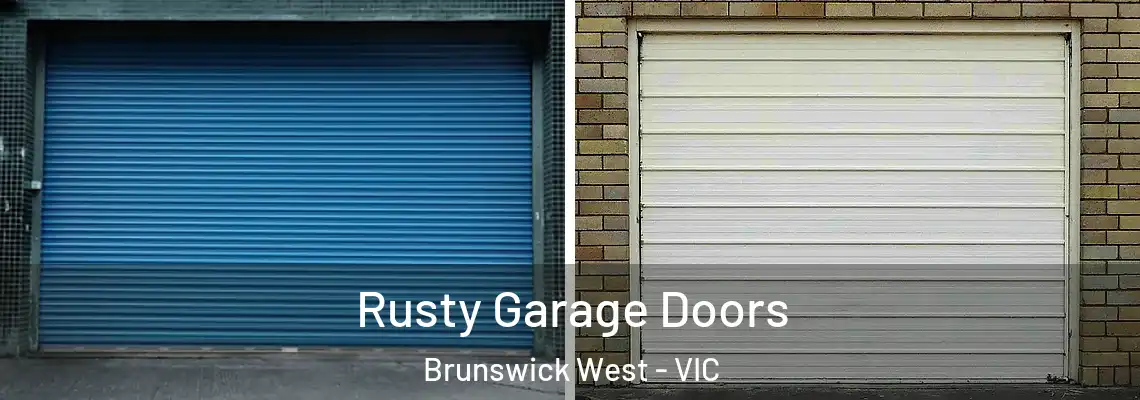Rusty Garage Doors Brunswick West - VIC