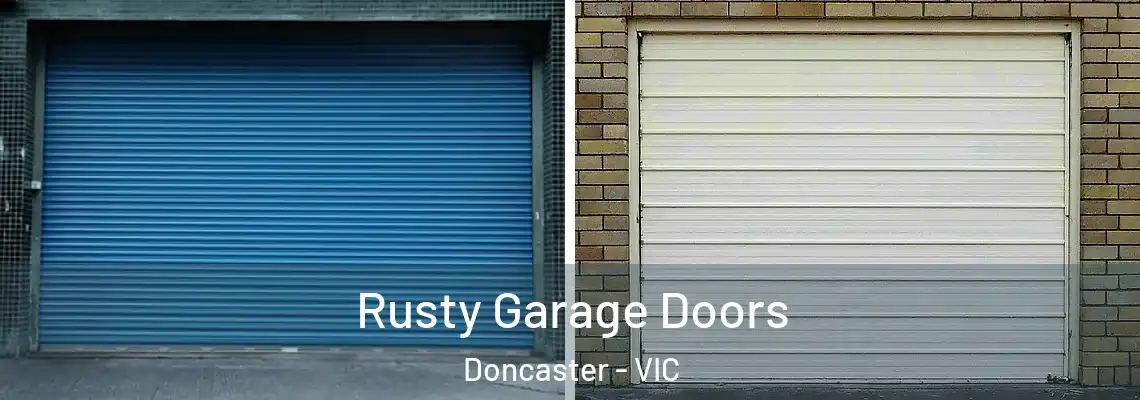 Rusty Garage Doors Doncaster - VIC