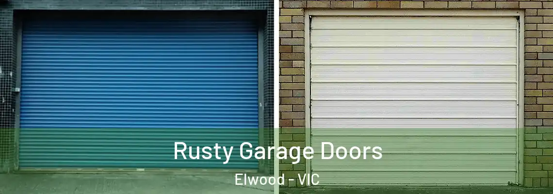 Rusty Garage Doors Elwood - VIC