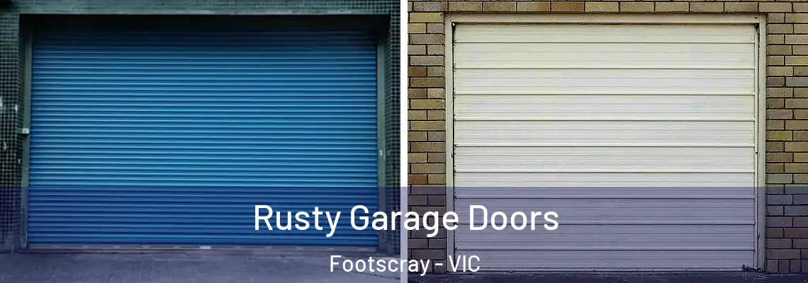  Rusty Garage Doors Footscray - VIC