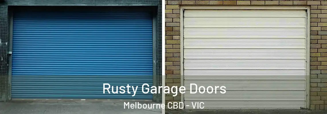 Rusty Garage Doors Melbourne CBD - VIC