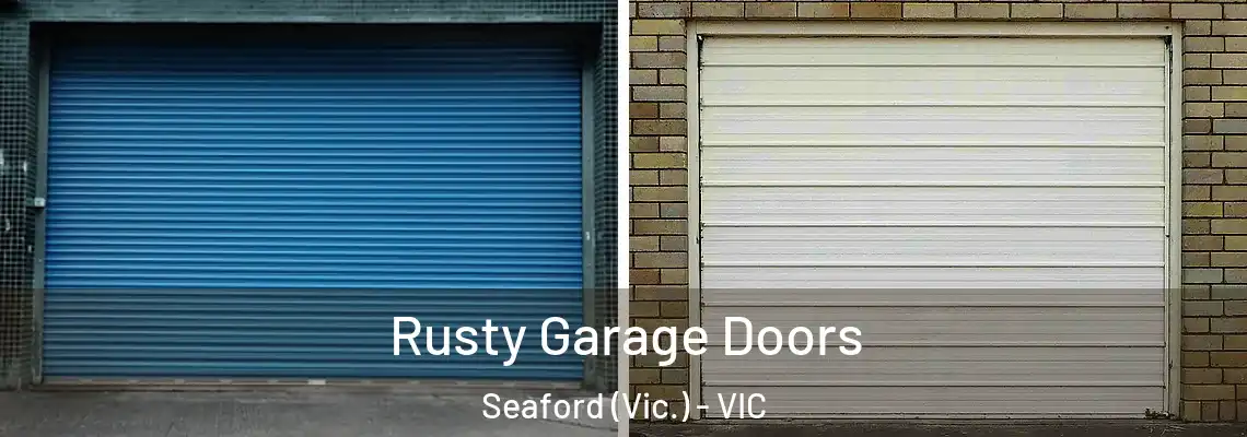 Rusty Garage Doors Seaford (Vic.) - VIC