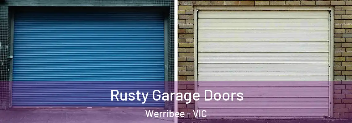 Rusty Garage Doors Werribee - VIC