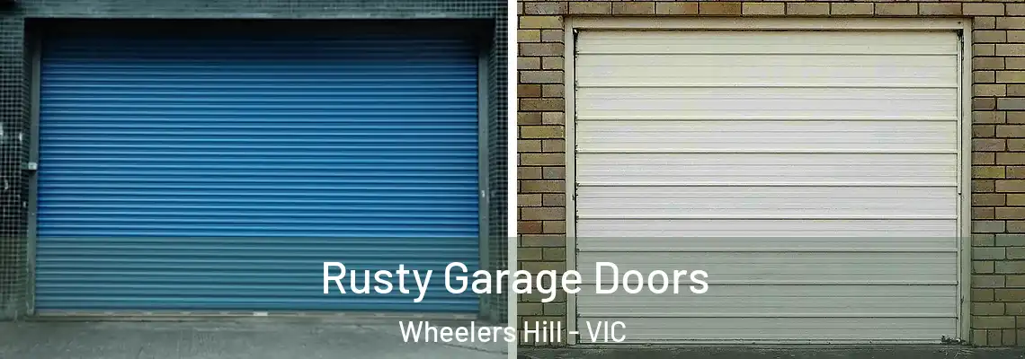 Rusty Garage Doors Wheelers Hill - VIC
