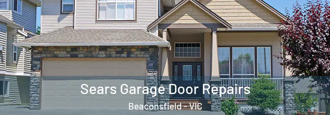 Sears Garage Door Repairs Beaconsfield - VIC