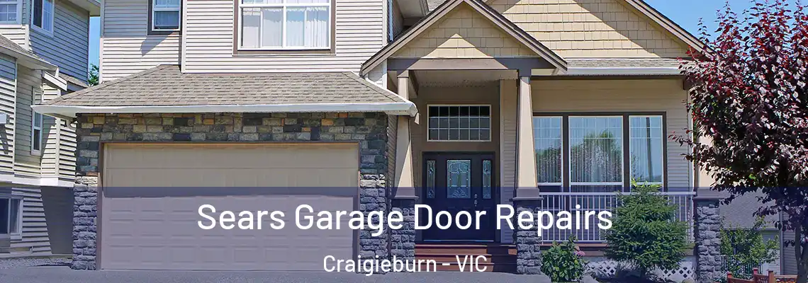 Sears Garage Door Repairs Craigieburn - VIC