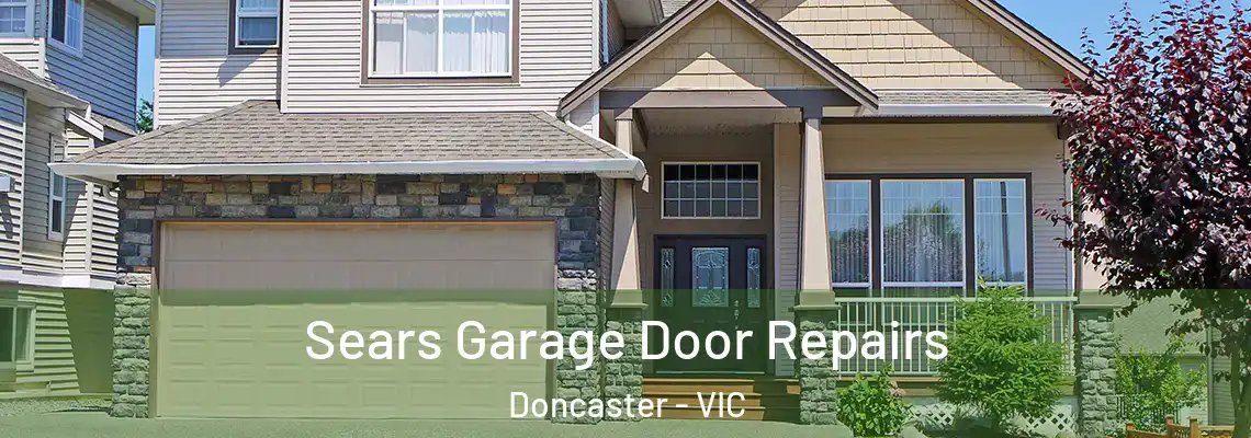  Sears Garage Door Repairs Doncaster - VIC