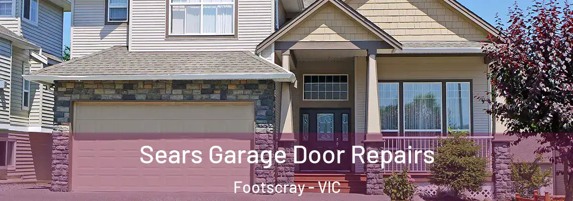 Sears Garage Door Repairs Footscray - VIC