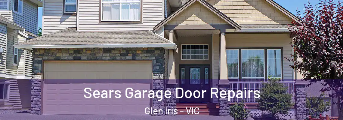 Sears Garage Door Repairs Glen Iris - VIC