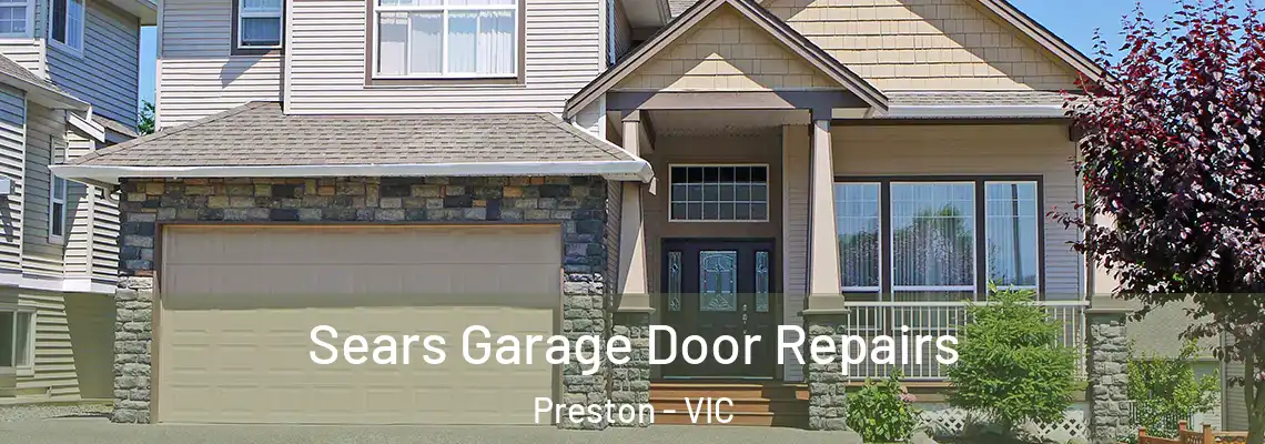 Sears Garage Door Repairs Preston - VIC