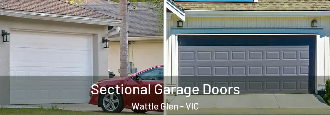 Sectional Garage Doors Wattle Glen - VIC