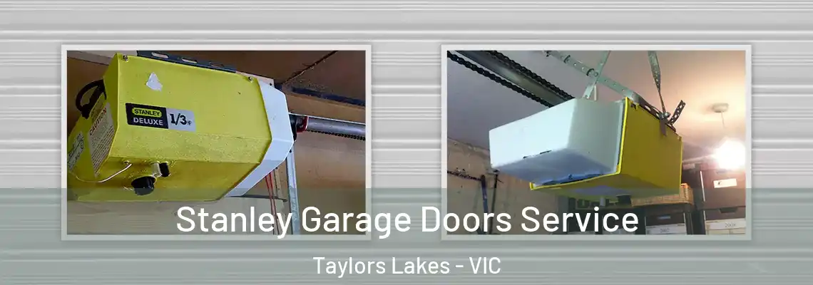 Stanley Garage Doors Service Taylors Lakes - VIC
