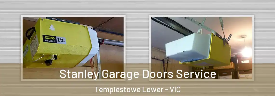 Stanley Garage Doors Service Templestowe Lower - VIC