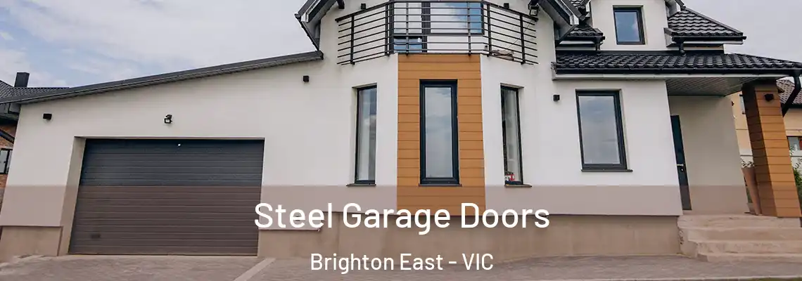  Steel Garage Doors Brighton East - VIC