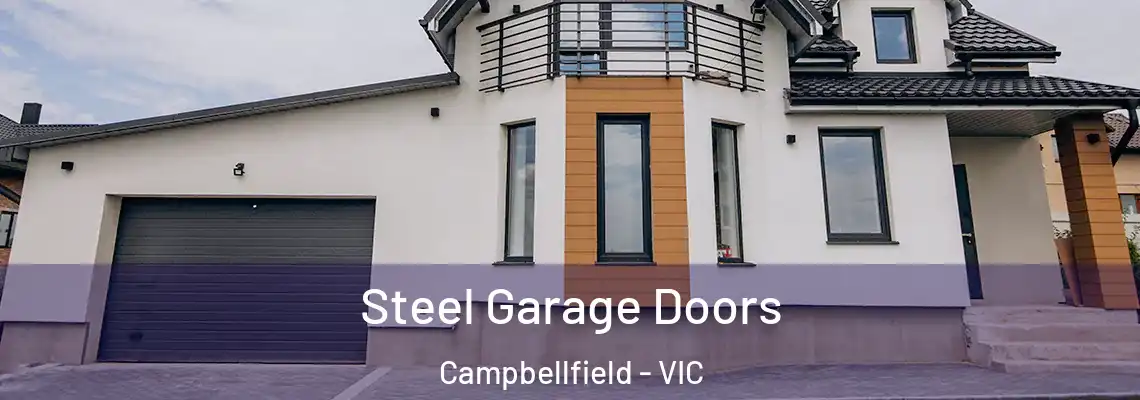 Steel Garage Doors Campbellfield - VIC