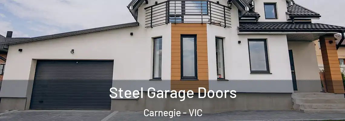 Steel Garage Doors Carnegie - VIC