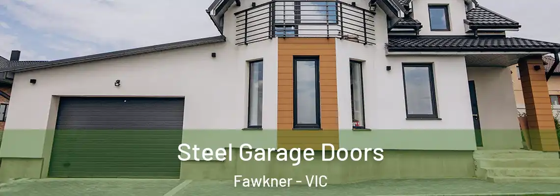 Steel Garage Doors Fawkner - VIC