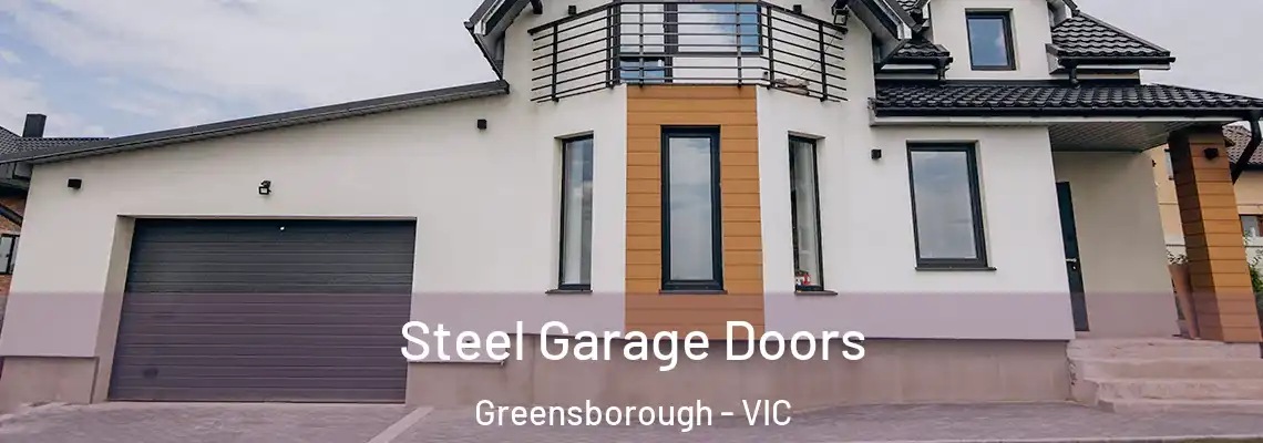  Steel Garage Doors Greensborough - VIC