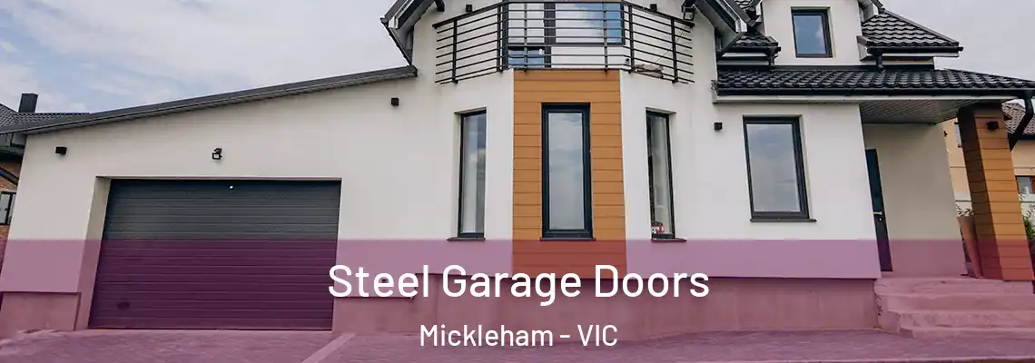 Steel Garage Doors Mickleham - VIC