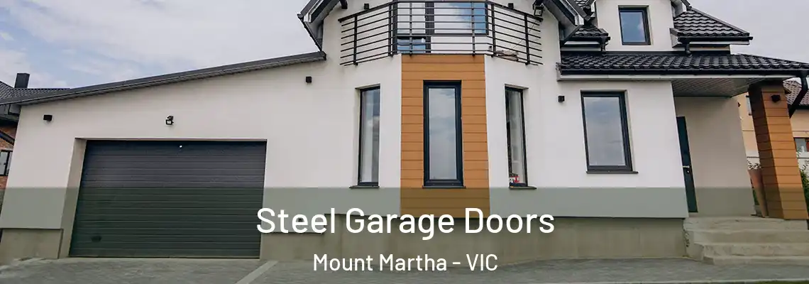  Steel Garage Doors Mount Martha - VIC
