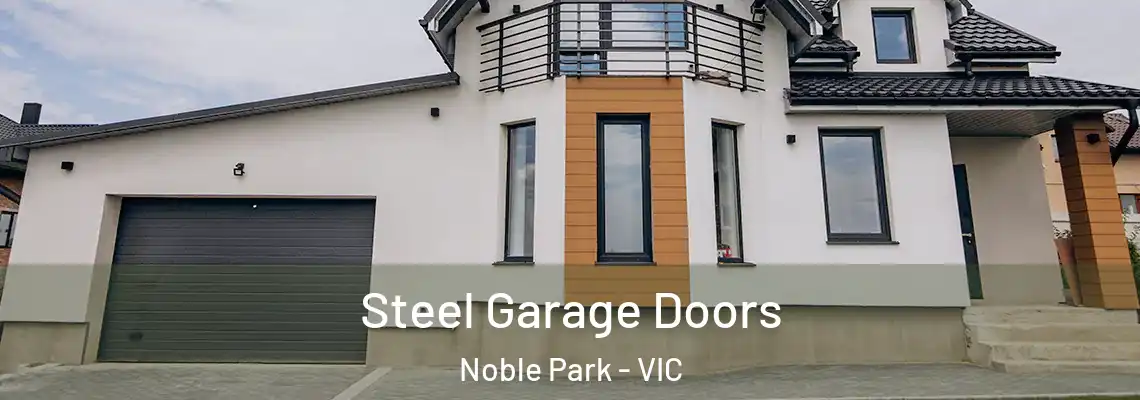  Steel Garage Doors Noble Park - VIC
