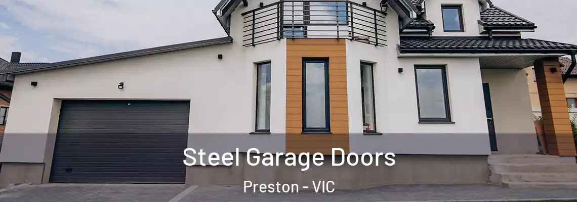 Steel Garage Doors Preston - VIC