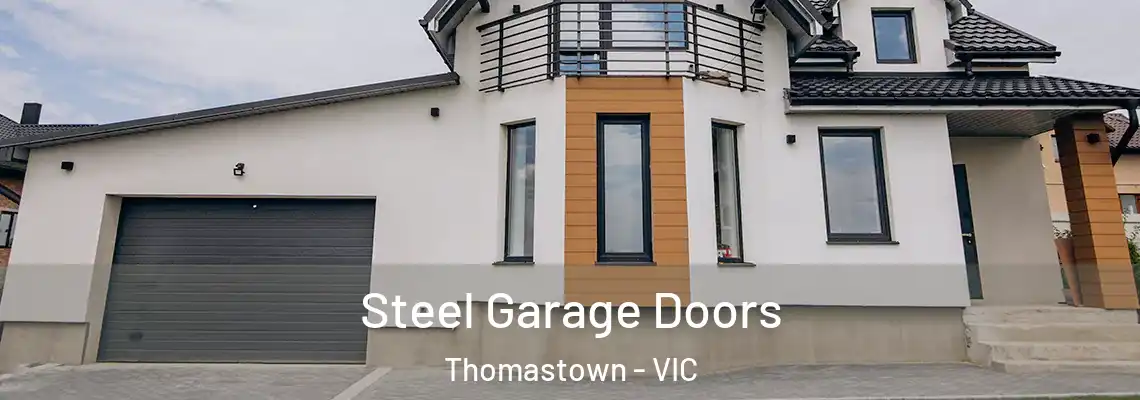 Steel Garage Doors Thomastown - VIC
