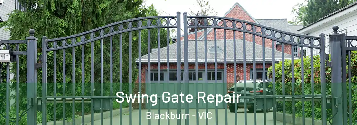 Swing Gate Repair Blackburn - VIC