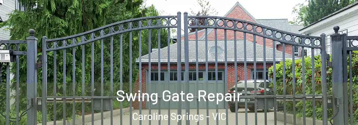 Swing Gate Repair Caroline Springs - VIC