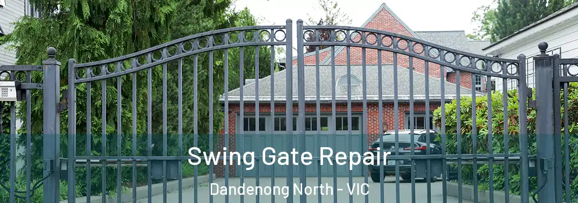 Swing Gate Repair Dandenong North - VIC