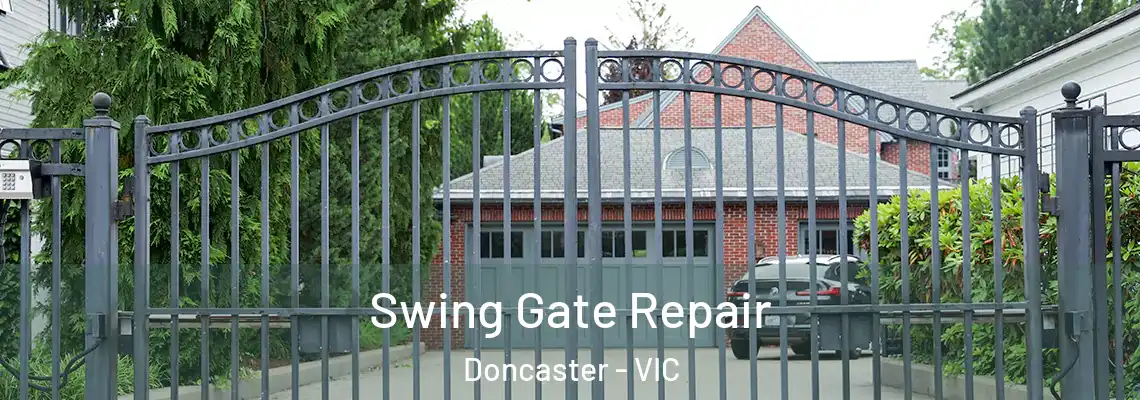 Swing Gate Repair Doncaster - VIC