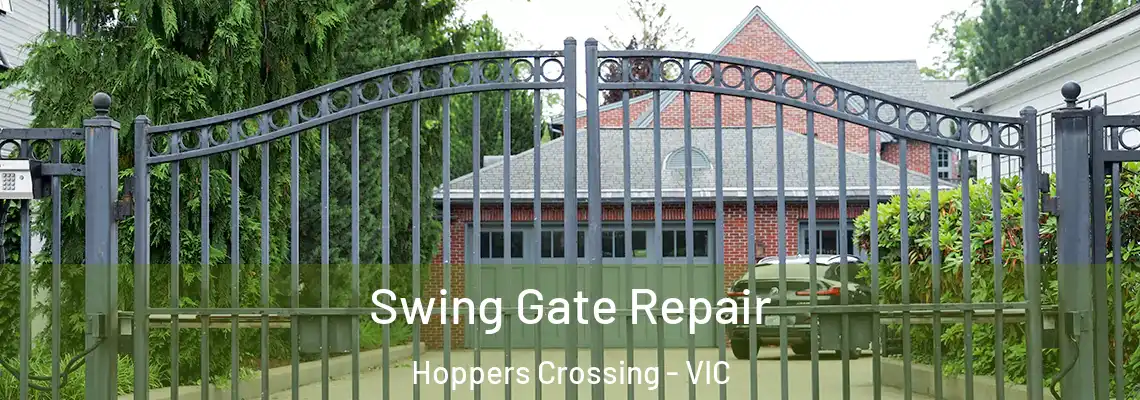Swing Gate Repair Hoppers Crossing - VIC