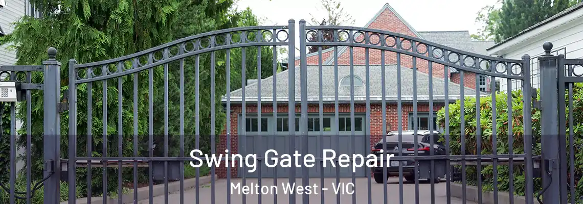 Swing Gate Repair Melton West - VIC