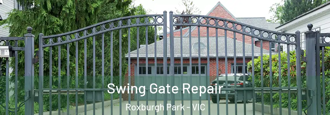  Swing Gate Repair Roxburgh Park - VIC