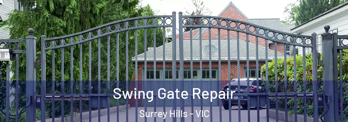 Swing Gate Repair Surrey Hills - VIC