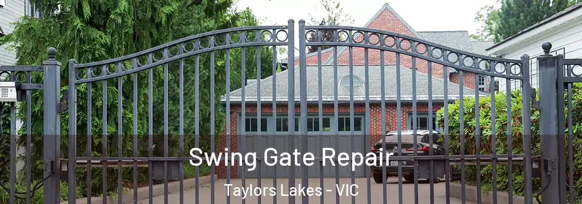 Swing Gate Repair Taylors Lakes - VIC