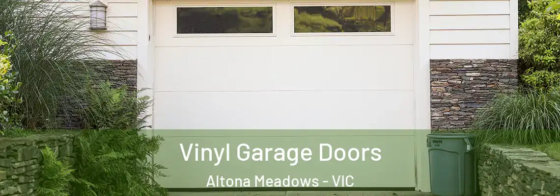 Vinyl Garage Doors Altona Meadows - VIC