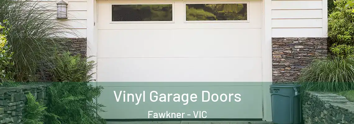Vinyl Garage Doors Fawkner - VIC