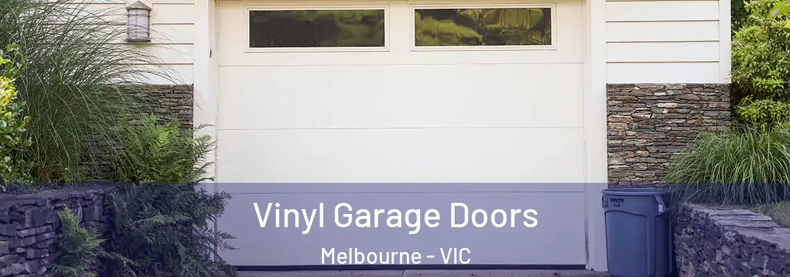 Vinyl Garage Doors Melbourne - VIC