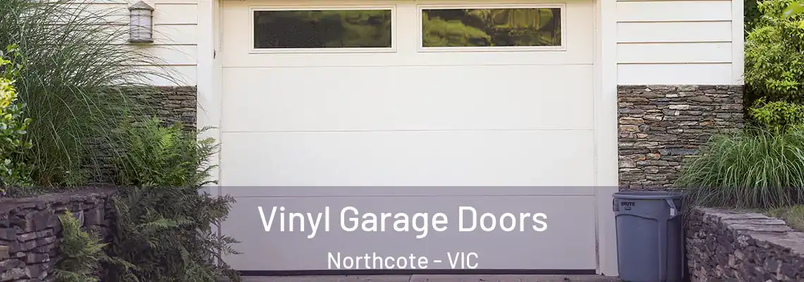 Vinyl Garage Doors Northcote - VIC