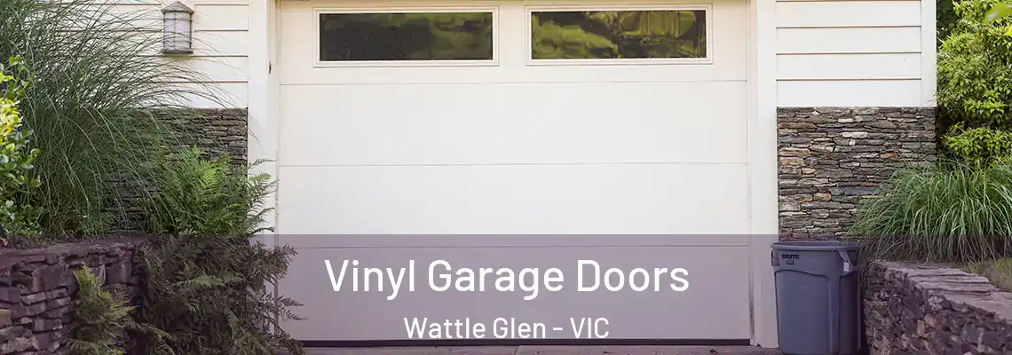 Vinyl Garage Doors Wattle Glen - VIC