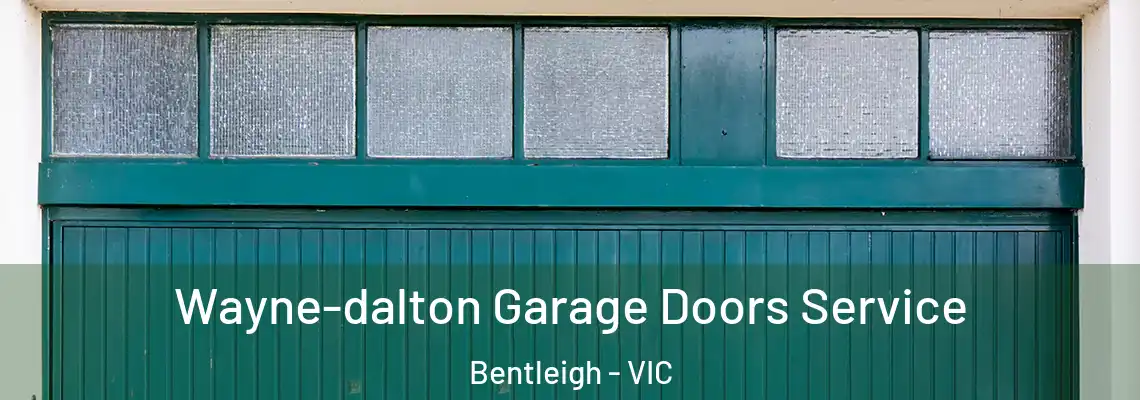 Wayne-dalton Garage Doors Service Bentleigh - VIC