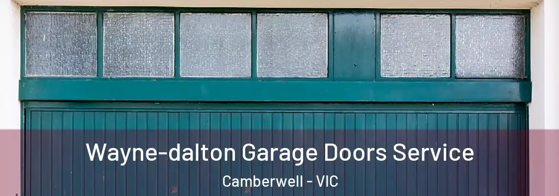 Wayne-dalton Garage Doors Service Camberwell - VIC
