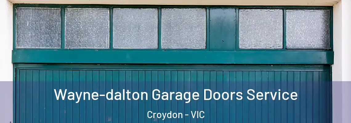 Wayne-dalton Garage Doors Service Croydon - VIC