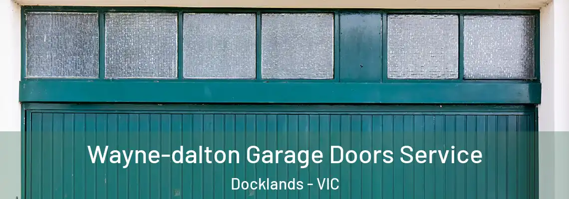 Wayne-dalton Garage Doors Service Docklands - VIC
