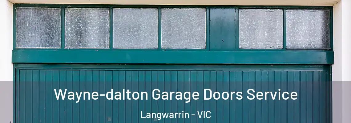  Wayne-dalton Garage Doors Service Langwarrin - VIC