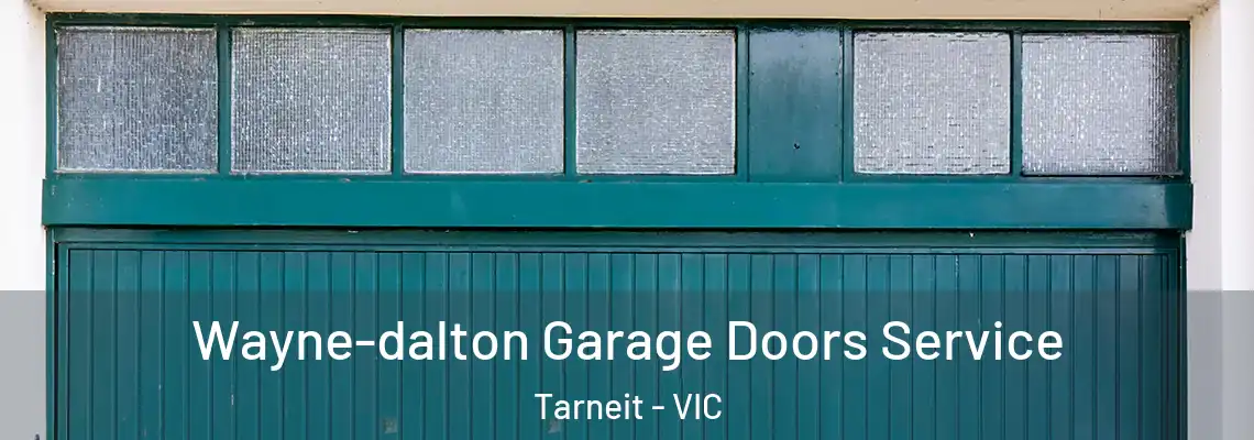 Wayne-dalton Garage Doors Service Tarneit - VIC