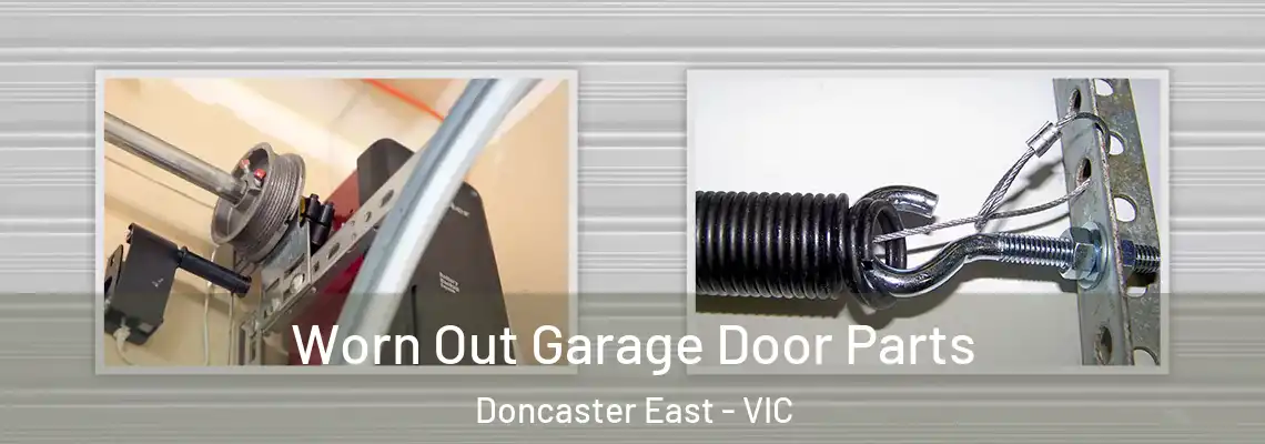 Worn Out Garage Door Parts Doncaster East - VIC