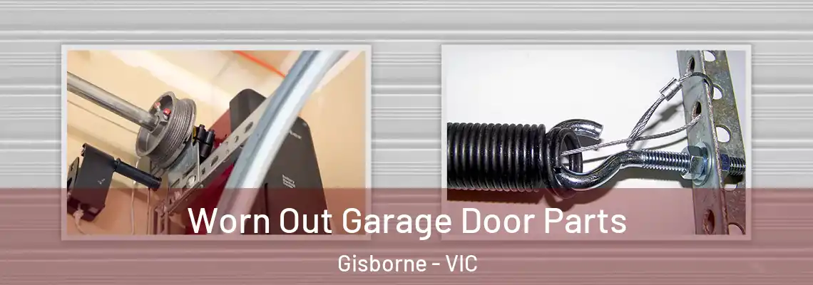  Worn Out Garage Door Parts Gisborne - VIC